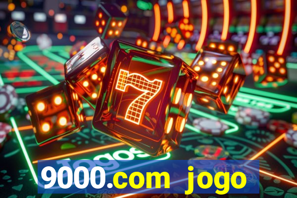 9000.com jogo cassino baixar